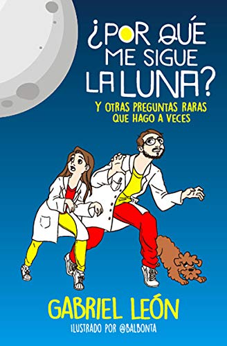 ¿Por qué me sigue la luna?: Y otras preguntas raras que hago a veces (Spanish Edition) - Epub + Converted Pdf